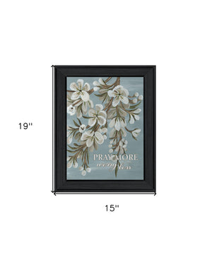 Homeroots Pray More Worry Less Black Framed Wall Art - Rustic Modern Decor To Elevate Your Home Aesthetic  Wood 529689