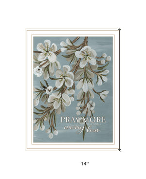 Homeroots Pray More Worry Less Inspirational Wood Wall Art Print For Modern Farmhouse Home Décor Style White Wood 529692