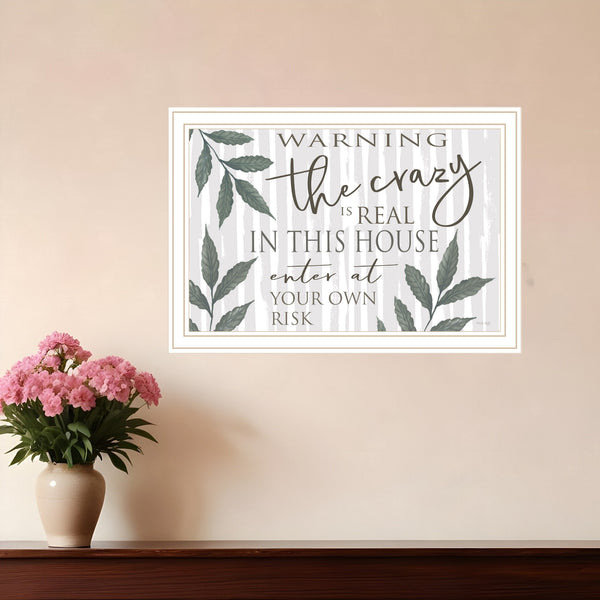 Homeroots The Crazy Is Real White Framed Print Wall Art  Wood 529756