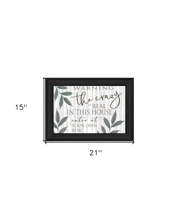Homeroots The Crazy Is Real Black Framed Print Wall Art Charcoal Wood 529757