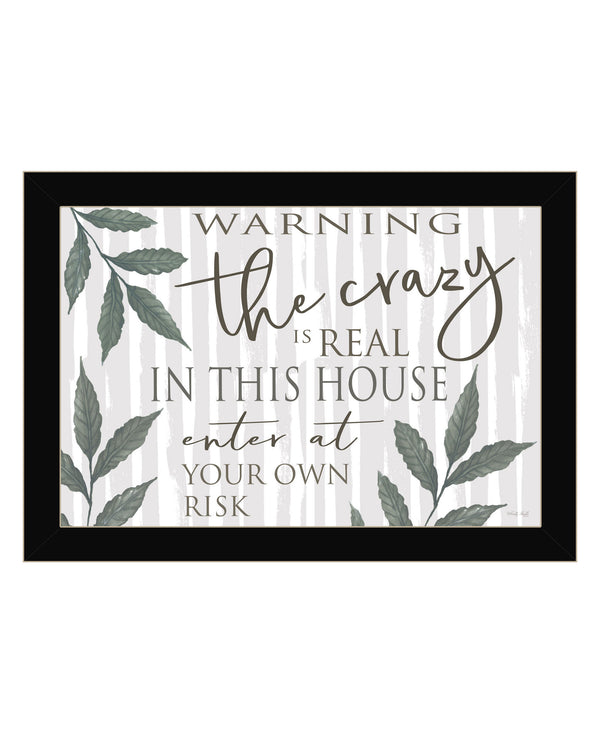 Homeroots The Crazy Is Real Black Framed Print Wall Art Black Wood 529758