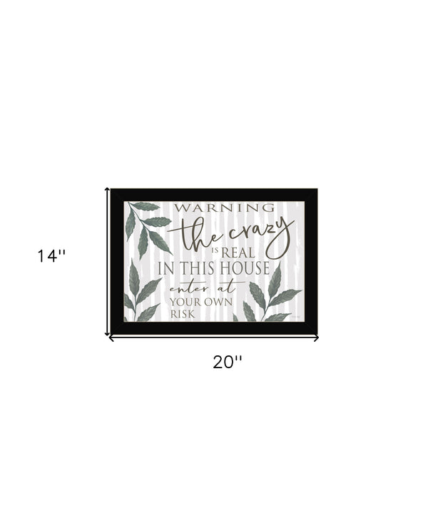 Homeroots The Crazy Is Real Black Framed Print Wall Art Black Wood 529758