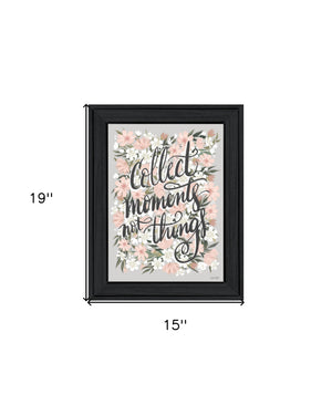 Homeroots Collect Moments Not Things Black Framed Print Wall Art – Rustic Charm For Modern Home Decor  Wood 529878