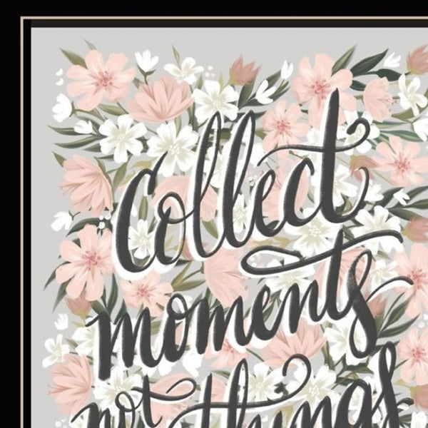 HomeRoots Set of Two Modern Black Framed Wall Art Prints - "Collect Moments Not Things" Chic Decor 568559