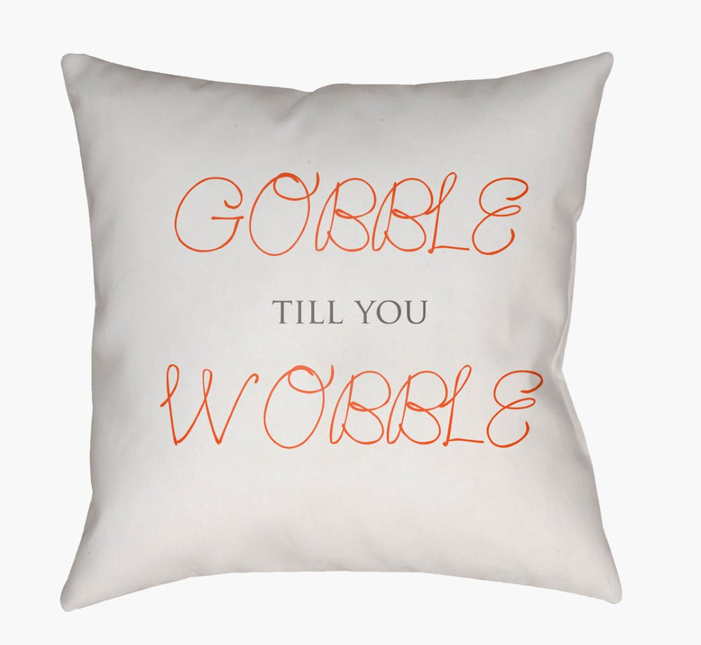 Livabliss Gobble Till You Wobble Woven Polyester Thanksgiving Square Accent Pillow Usa Made GOBBLE001-1818