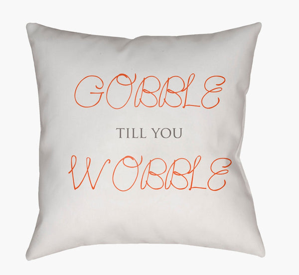 Livabliss Gobble Till You Wobble Woven Polyester Thanksgiving Square Accent Pillow Usa Made GOBBLE001-1818